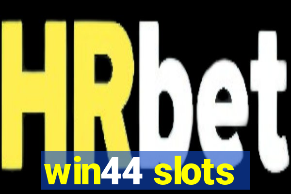 win44 slots